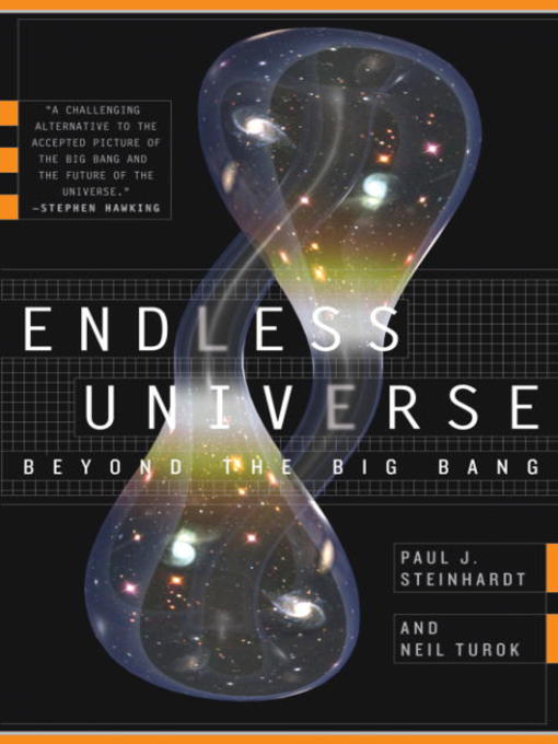 Title details for Endless Universe by Paul J. Steinhardt - Wait list
